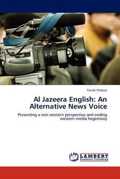 Paperback Al Jazeera English: An Alternative News Voice Book