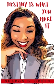 Paperback Destiny is What You Make it Book