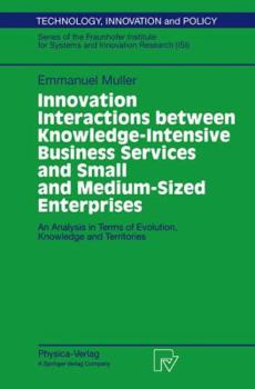 Paperback Innovation Interactions Between Knowledge-Intensive Business Services and Small and Medium-Sized Enterprises: An Analysis in Terms of Evolution, Knowl Book