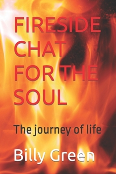 Paperback Fireside Chat for the Soul: The journey of life Book