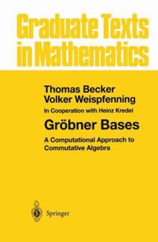 Paperback Gröbner Bases: A Computational Approach to Commutative Algebra Book