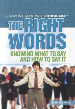 Paperback The Right Words: Knowing What to Say and How to Say It Book