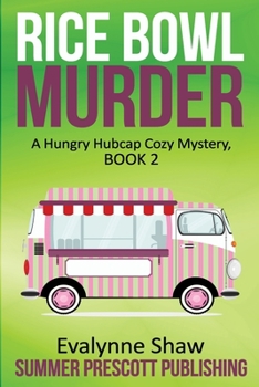 Rice Bowl Murder - Book #2 of the Hungry Hubcap Mysteries