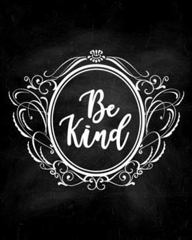 Paperback Be Kind: Teacher Planner Appreciation Notebook Or Journal Book