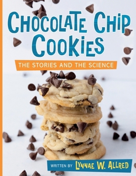 Paperback Chocolate Chip Cookies: The Stories and the Science Book