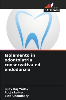 Paperback Isolamento in odontoiatria conservativa ed endodonzia [Italian] Book