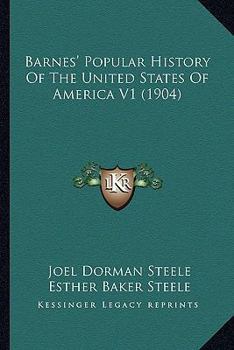 Paperback Barnes' Popular History Of The United States Of America V1 (1904) Book