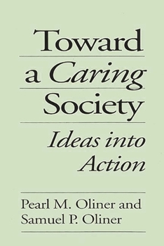 Paperback Toward a Caring Society: Ideas Into Action Book