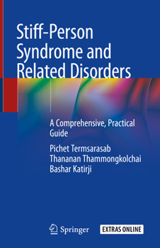 Hardcover Stiff-Person Syndrome and Related Disorders: A Comprehensive, Practical Guide Book