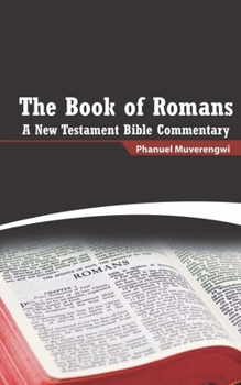 Paperback The Book of Romans: A New Testament Bible Commentary Book