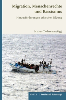 Hardcover Migration, Menschenrechte Und Rassismus: Herausforderungen Ethischer Bildung [German] Book