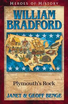 William Bradford: Plymouth's Rock - Book #28 of the Heroes of History