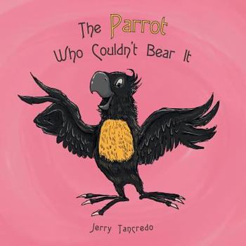 Paperback The Parrot Who Couldn't Bear It Book