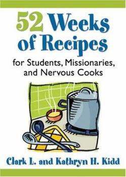 Paperback 52 Weeks of Recipes for Students, Missionaries, and Nervous Cooks Book