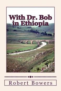 Paperback With Dr. Bob in Ethiopia Book
