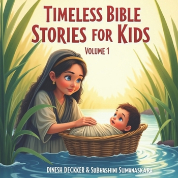Paperback Timeless Bible Stories for Kids: Volume 1: 10 Inspiring Bible Stories of Faith, Miracles, and God's Love for Kids Book