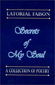 Paperback Secrets of My Soul: A Collection of Poetry Book