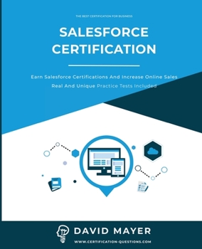 Paperback Salesforce Certification: Earn Salesforce certifications and increase online sales real and unique practice tests included Book