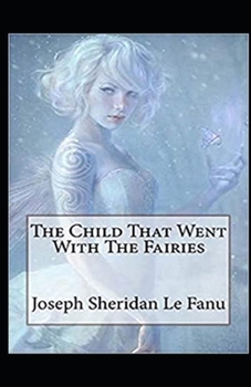 Paperback The Child That Went With The Fairies Illustrated Book