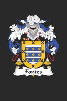 Fontes: Fontes Coat of Arms and Family Crest Notebook Journal (6 x 9 - 100 pages)