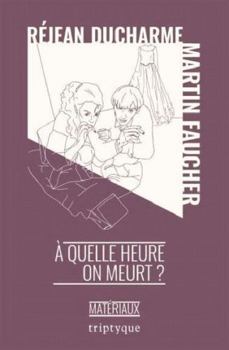 Paperback A Quelle Heure on Meurt ? [French] Book