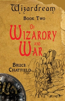 Paperback Of Wizardry and War: Wizardream Book Two Book
