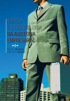 Hardcover A Etica E a Deontologia Na Auditoria Empresarial [Portuguese] Book