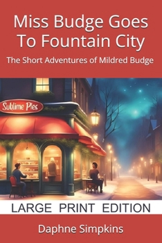 Paperback Miss Budge Goes To Fountain City: The Short Adventures of Mildred Budge Book