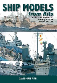 Paperback Ship Models from Kits: Basic and Advanced Techniques for Small Scales Book