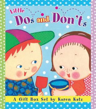 Hardcover Little Dos and Don'ts: A Gift Box Set by Karen Katz Book