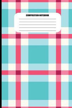 Paperback Composition Notebook: College Ruled Pretty Vintage Plaid Pattern Writing Journal (6" x 9", 110 pages) Book