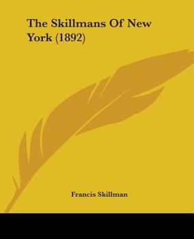 Paperback The Skillmans Of New York (1892) Book