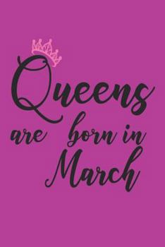 Paperback Queens Are Born in March: Birthday Memories Diary Keepsake for Women Book