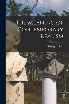Paperback The Meaning of Contemporary Realism Book