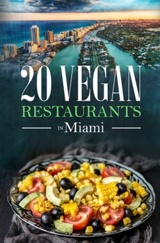 Paperback 20 Vegan Restaurants in Miami Book