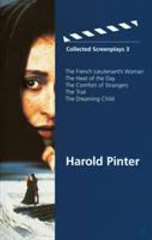 Paperback Harold Pinter 'French Lieutenant's Woman', 'Heat of the Day', 'Comfort of Strangers', 'the Trial', 'Dreaming Child : Collected Screenplays Book