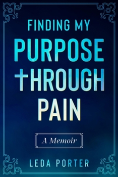 Paperback Finding My Purpose Through Pain Book