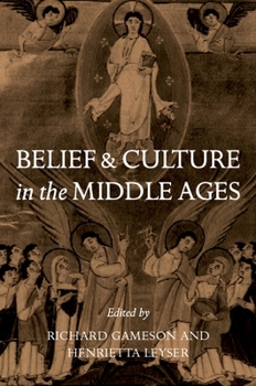 Hardcover Belief and Culture in the Middle Ages: Studies Presented to Henry Mayr-Harting Book