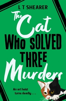 The Cat Who Solved Three Murders: A Comforting Cosy Crime Read for Cat Lovers - Book #2 of the Conrad the Cat Detective