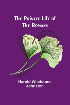 Paperback The Private Life of the Romans Book