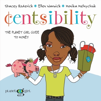 Hardcover Centsibility: The Planet Girl Guide to Money Book