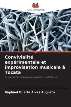 Paperback Convivialité expérimentale et improvisation musicale à Tocata [French] Book