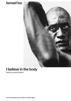 Paperback Ismael Ivo: I Believe in the Body Book