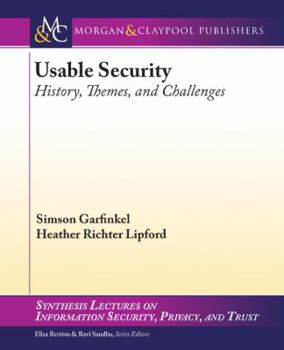 Paperback Usable Security: History, Themes, and Challenges Book