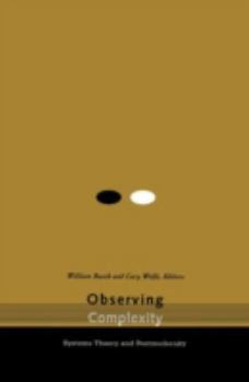 Hardcover Observing Complexity: Systems Theory and Postmodernity Book