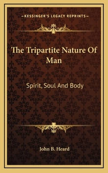 The Tripartite Nature Of Man: Spirit, Soul And Body