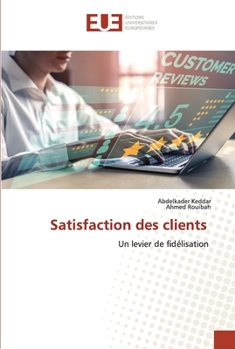 Paperback Satisfaction des clients [French] Book