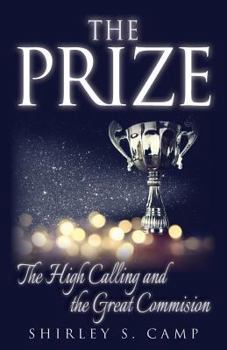 Paperback The Prize: The High Calling and The Great Commission Book