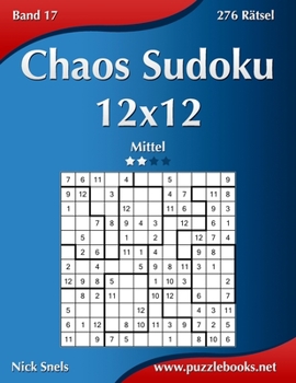 Paperback Chaos Sudoku 12x12 - Mittel - Band 17 - 276 Rätsel [German] Book