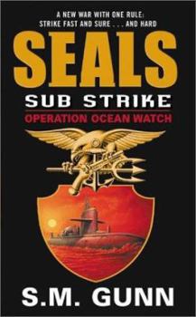 Mass Market Paperback Seals Sub Strike: Operation Ocean Watch Book